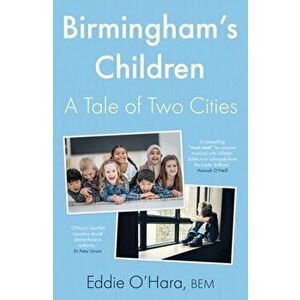 Birmingham's Children. A Tale of Two Cities, Paperback - Eddie, BEM O'Hara imagine