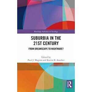 Suburbia in the 21st Century. From Dreamscape to Nightmare?, Hardback - *** imagine