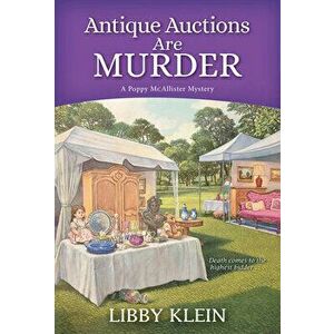 Antique Auctions Are Murder, Paperback - Libby Klein imagine
