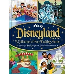 Disney: Disneyland Park A Collection of Four Exciting Stories, Hardback - Autumn Publishing imagine