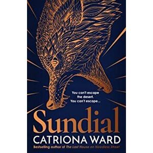 Sundial. from the author of Sunday Times bestseller The Last House on Needless Street, Export/Airside, Paperback - Catriona Ward imagine