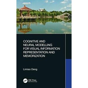 Cognitive and Neural Modelling for Visual Information Representation and Memorization, Hardback - Limiao Deng imagine