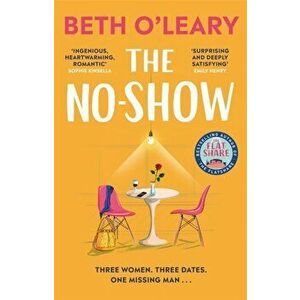 The No-Show. The instant Sunday Times bestseller, the utterly heart-warming new novel from the author of The Flatshare, Hardback - Beth O'Leary imagine