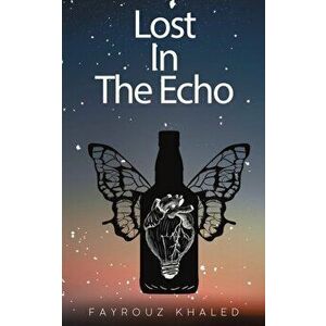 Lost In The Echo, Paperback - Fayrouz Khaled imagine