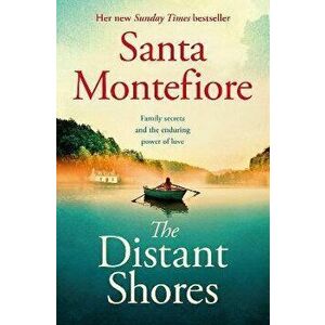 The Distant Shores. Family secrets and enduring love - the irresistible new novel from the Number One bestselling author, Paperback - Santa Montefiore imagine