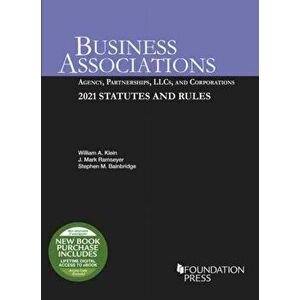 Business Associations. Agency, Partnerships, LLCs, and Corporations, 2021 Statutes and Rules, Paperback - Stephen M. Bainbridge imagine