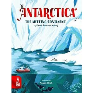 Antarctica. The Melting Continent, Hardback - Karen Romano Young imagine