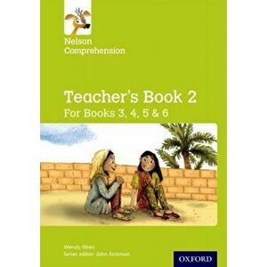 Nelson Comprehension: Years 3, 4, 5 & 6/Primary 4, 5, 6 & 7: Teacher's Book for Books 3, 4, 5 & 6. 2 Revised edition, Paperback - Wendy Wren imagine