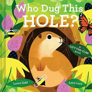 Who Dug This Hole?, Board book - Laura Gehl imagine