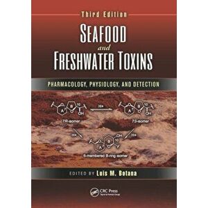 Seafood and Freshwater Toxins. Pharmacology, Physiology, and Detection, Third Edition, 3 ed, Paperback - *** imagine