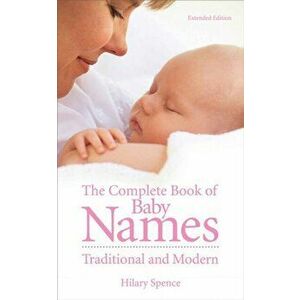 The Complete Book of Baby Names. 2001 ed., Paperback - Hilary Spence imagine