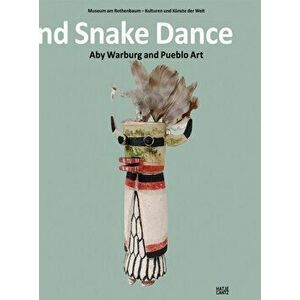 Lightning Symbol and Snake Dance. Aby Warburg and Pueblo Art, Hardback - *** imagine