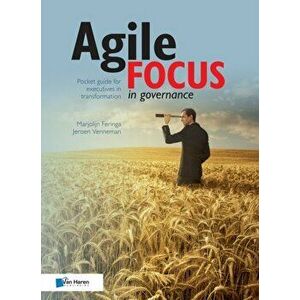 Agile focus in governance, Paperback - Jeroen Venneman Marjolijn Feringa imagine