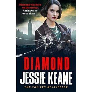 Diamond. BEHIND EVERY STRONG WOMAN IS AN EPIC STORY: historical crime fiction at its most gripping, Hardback - Jessie Keane imagine
