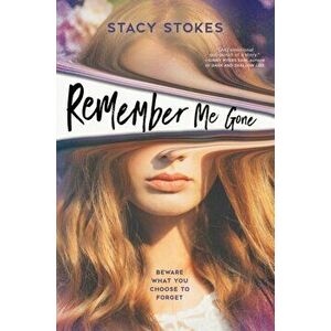 Remember Me Gone. International ed, Paperback - Stacy Stokes imagine