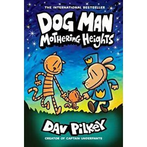 Dog Man 10: Mothering Heights, Paperback - Dav Pilkey imagine