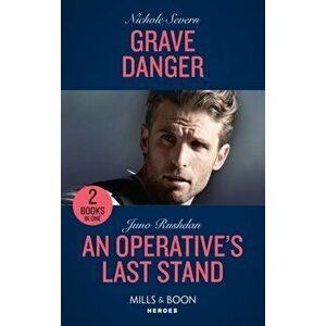 Grave Danger / An Operative's Last Stand. Grave Danger (Defenders of Battle Mountain) / an Operative's Last Stand (Fugitive Heroes: Topaz Unit), Paper imagine