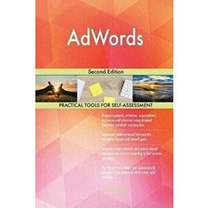 AdWords Second Edition, Paperback - Gerardus Blokdyk imagine