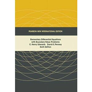 Elementary Differential Equations with Boundary Value Problems: Pearson New International Edition. 6 ed, Paperback - David Penney imagine