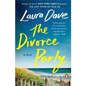 The Divorce Party, Paperback - Laura Dave imagine