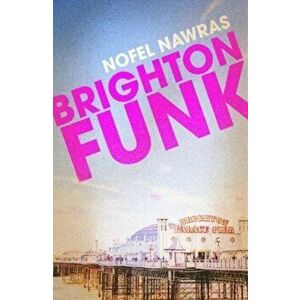 BRIGHTON FUNK, Paperback - Nofel Nawras imagine