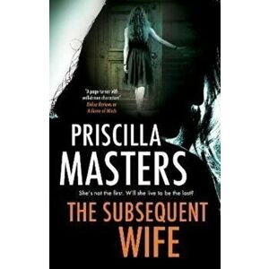 The Subsequent Wife. Main - Large Print, Hardback - Priscilla Masters imagine