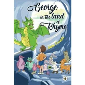 George in the Land of Rhyme, Paperback - Anne French imagine