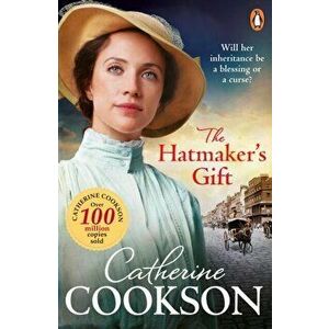 The Hatmaker's Gift, Paperback - Catherine Cookson imagine