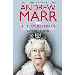 The Diamond Queen. The Last Great Monarch?, Paperback - Andrew Marr imagine