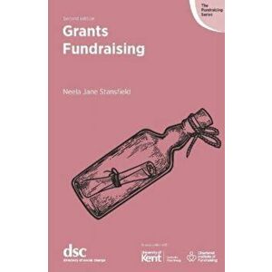 Grants Fundraising, Paperback - Neela Jane Stansfield imagine