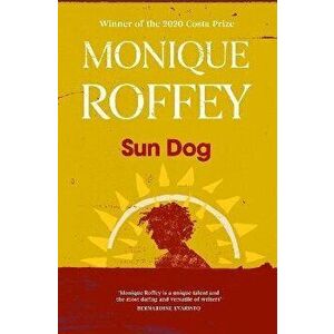 Sun Dog. Reissue, Paperback - Monique Roffey imagine