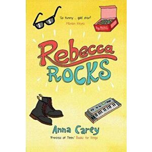Rebecca Rocks, Paperback - Anna Carey imagine