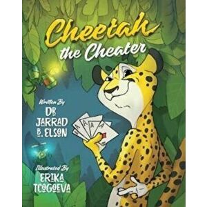 Cheetah the Cheater, Hardback - Dr Jarrad B. Elson imagine