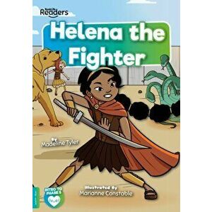 Helena the Fighter, Paperback - Madeline Tyler imagine
