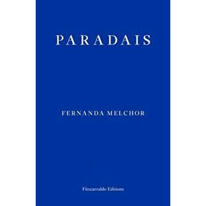 Paradais, Paperback - Fernanda Melchor imagine