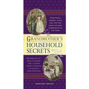 Grandmother's Household Secrets, Paperback - Margaret Briggs imagine