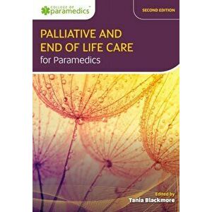 Palliative and End of Life Care for Paramedics. 2 ed, Paperback - *** imagine