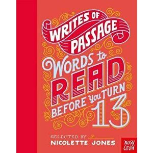 Writes of Passage: Words To Read Before You Turn 13, Hardback - Nicolette Jones imagine