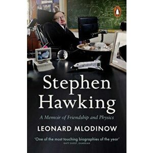 Stephen Hawking. Friendship and Physics, Paperback - Leonard Mlodinow imagine