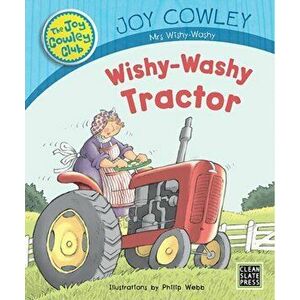 WISHYWASHY TRACTOR, Paperback - JOY COWLEY imagine