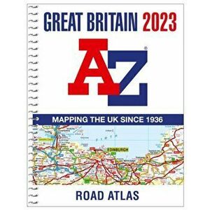 Great Britain A-Z Road Atlas 2023 (A4 Spiral), Spiral Bound - A-Z maps imagine