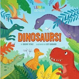 Little Genius Dinosaurs, Board book - Brooke Vitale imagine