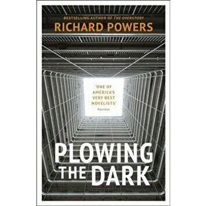 Plowing the Dark, Paperback - Richard Powers imagine