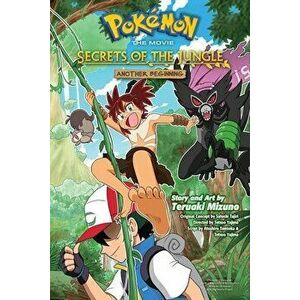 Pokemon the Movie: Secrets of the Jungle-Another Beginning, Paperback - Teruaki Mizuno imagine
