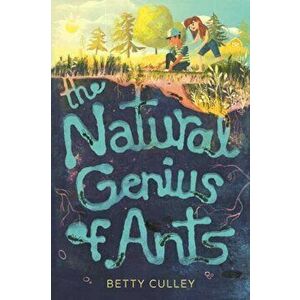 The Natural Genius of Ants, Hardback - Betty Culley imagine