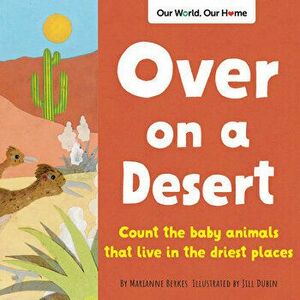 Over on a Desert. Count the baby animals that live in the driest places, Paperback - Marianne Berkes imagine