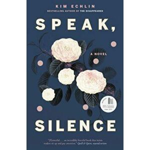 Speak, Silence, Paperback - Kim Echlin imagine
