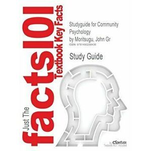 Studyguide for Community Psychology by Moritsugu, John Gr, ISBN 9780205255627, Paperback - Cram101 Textbook Reviews imagine