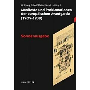 Manifeste und Proklamationen der europaischen Avantgarde (1909-1938), Paperback - *** imagine