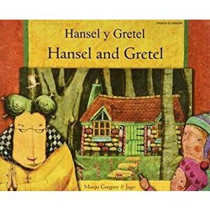 Hansel and Gretel (English/Spanish), Paperback - Manju Gregory imagine